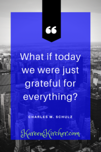 Gratefulness: Never too Soon